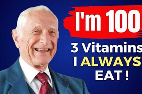 I EAT Top 3 Vitamins to CONQUER AGING! 100 yo Harvard Doctor John Scharffenberg