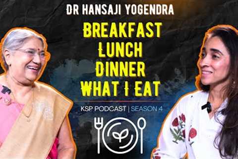 The Perfect Diet For Healthy Living | Dr Hansa Yogendra @theyogainstituteofficial