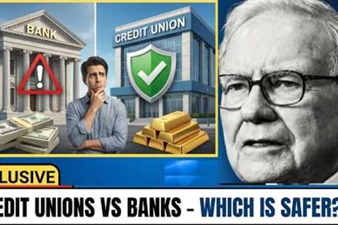 Credit Unions vs Banks: Which Is Actually Safer Right Now?