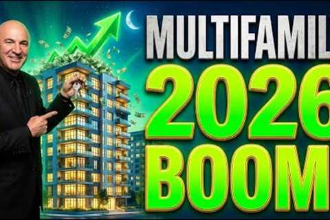 How to Profit from Multifamily Real Estate in 2026 – Pay Close Attention!