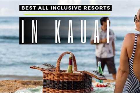 Best All Inclusive Resorts In Kauai, Hawaii Island
