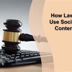 How Law Firms Can Use Social Media for Content Marketing