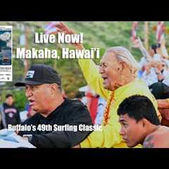 LIVE NOW - Buffalo’s 49th Surfing Classic Makaha, Hawai’i