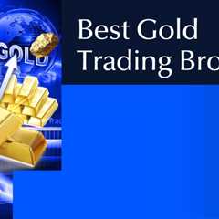 10 Best Gold Trading Brokers For 2026