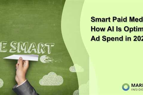 Smart Paid Media: How AI Is Optimizing Ad Spend in 2025