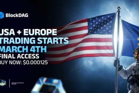 Buyers Rush to BlockDAG Before $0.000125 Price Ends on March 4