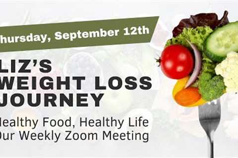 HEALTHY FOOD HEALTHY LIFE:  THE STORY OF LIZ'S WEIGHT LOSS