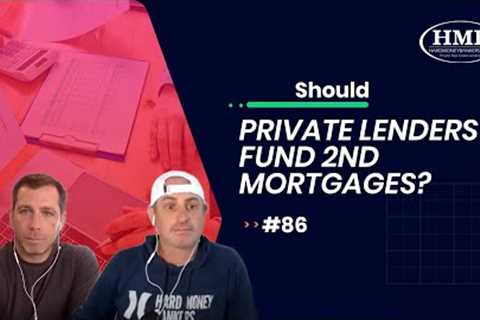 Should private lenders fund 2nd mortgages? #86 #hardmoneylenders #privatemoneylending #realestate