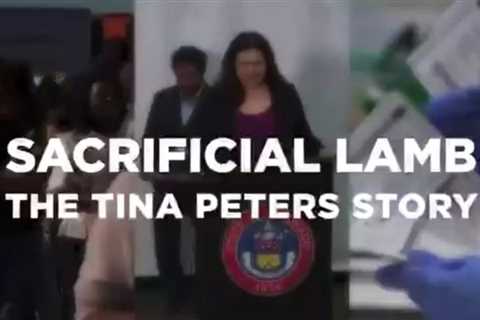 The Incarceration of “Sacrificial Lamb” Tina Peters by the Deep State