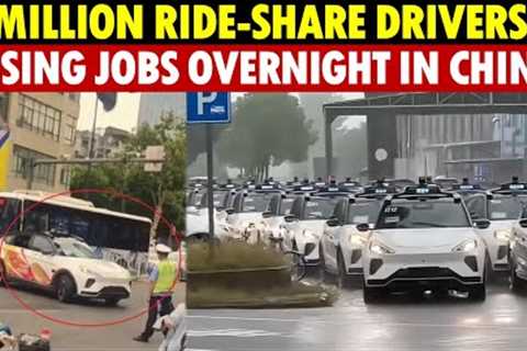 7 Million Ride-Share Drivers Jobless Overnight, as China’s Foolish Autonomous Cars Snatch Jobs