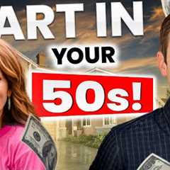 The Late Starter’s Guide to Real Estate Investing (Start in Your 50s!)