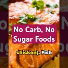 NO Carb, NO Sugar Healthy And Delicious Foods #nocarbs #sugarfree