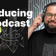 Producing a Podcast from A-Z: Beginners Podcasting Guide