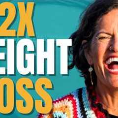 DOUBLE Your Weight Loss in 8 Weeks (Here’s How)