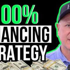 The 100% Financing Strategy Every Real Estate Investor Should Know