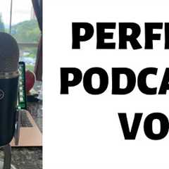 The Perfect Podcasting Voice - Vocal Training for Podcasters