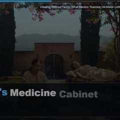 Healing Without Hurry: What Mexico Teaches Us About Letting the Body Recover Naturally