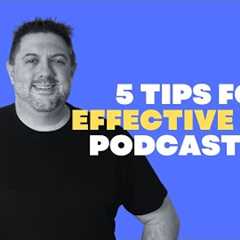 5 Tips For Effective Solo Podcasting