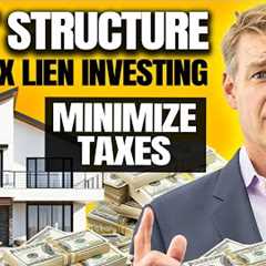 How To Invest In Tax Liens & Deeds With LLCs (Minimize TAXES)