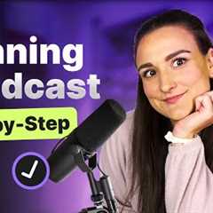 Planning A Podcast: A Step-By-Step Guide