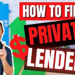 How To Find Private Money Lenders For Real Estate Investing | 4 Tips to Close the Deal