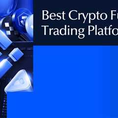 Best Crypto Futures Trading Platform in 2026