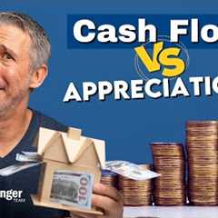 Maximize Your Real Estate Investments: Cash Flow vs. Appreciation