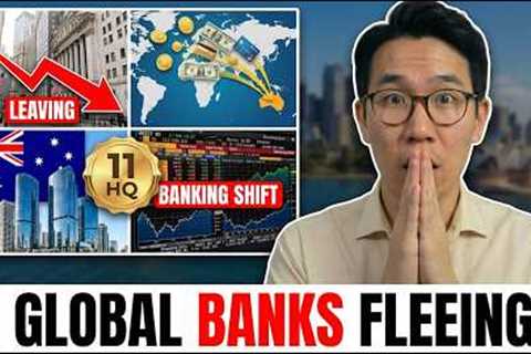 11 Global Banks Secretly Moving Headquarters To Australia [LEAKED]