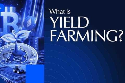 What Is Yield Farming in 2026 APY &amp; Liquidity Guide