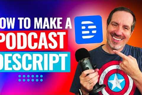 How To Start A Podcast With Descript (The Ultimate Beginner's Guide!)