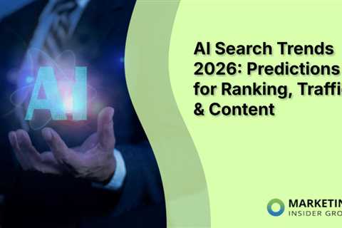 AI Search Trends 2026: Predictions for Ranking, Traffic & Content