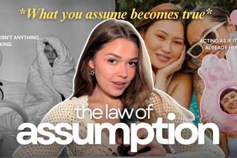 How to use the law of assumption to get ANYTHING you want (beginner’s guide)