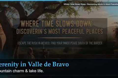 Where Time Slows Down: Discovering Mexico's Most Peaceful Places