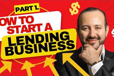 How to Start A LENDING Business? [Part 1]