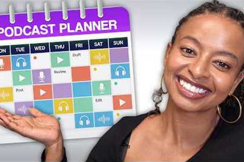 How To Create An Effective Podcast Planner (FREE TEMPLATE)