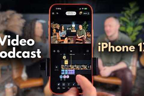 How to Start a Video Podcast Using Only Your iPhone 17