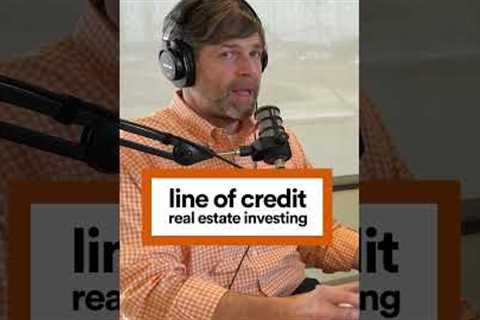 Real estate investing using a line of credit