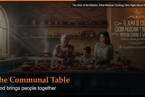 The Soul of the Kitchen: What Mexican Cooking Gets Right About Wellness