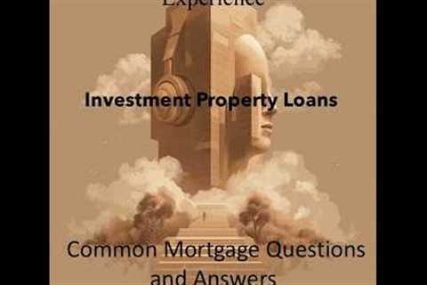 Investment Property Loans Explained: Mortgage Types for Real Estate Investors