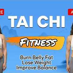 Tai Chi Fitness Workout | Burn Belly Fat, Lose Weight & Improve Balance
