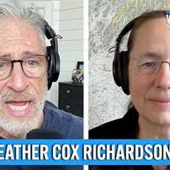 Podcasting Through It with Heather Cox Richardson | The Weekly Show with Jon Stewart