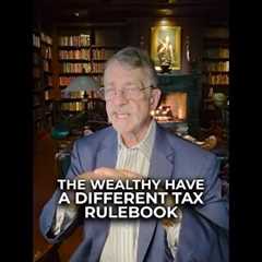 The wealthy have a different tax rulebook!