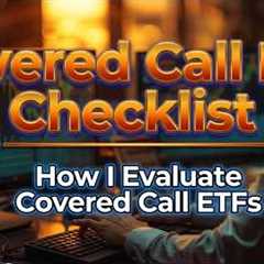 Covered Call ETF Checklist | How I Evaluate Covered Call ETFs BEFORE Adding them to My Portfolio