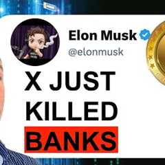 X Made Your Bank & Crypto Exchanges OBSOLETE.