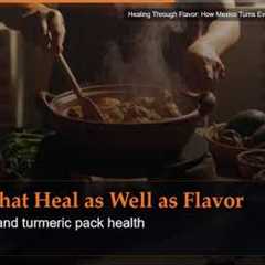 Healing Through Flavor: How Mexico Turns Everyday Food Into Nourishment