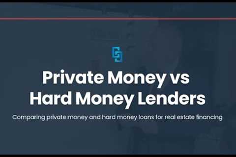 Private Money vs Hard Money Lenders