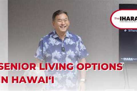 Senior Living Options in Hawaii: Helping Families Navigate Housing & Care Decisions | The Ihara Team