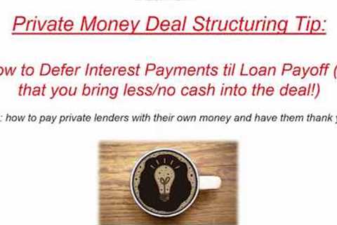 How To Pay Private Money Lenders with Their Own Money (Private Money Deal Structuring Tip)