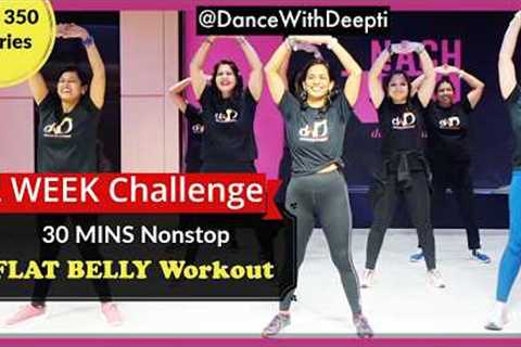 DWD#121 - 30mins Daily BELLY FAT BURN Workout | Easy Exercise to Lose weight 3-5kgs #dancewithdeepti