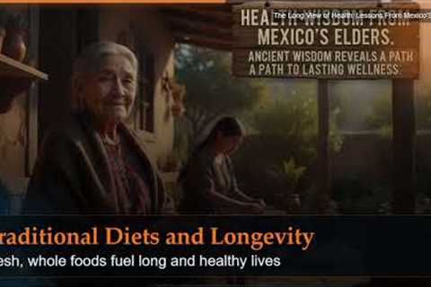 The Long View of Health: Lessons From Mexico'S Elders